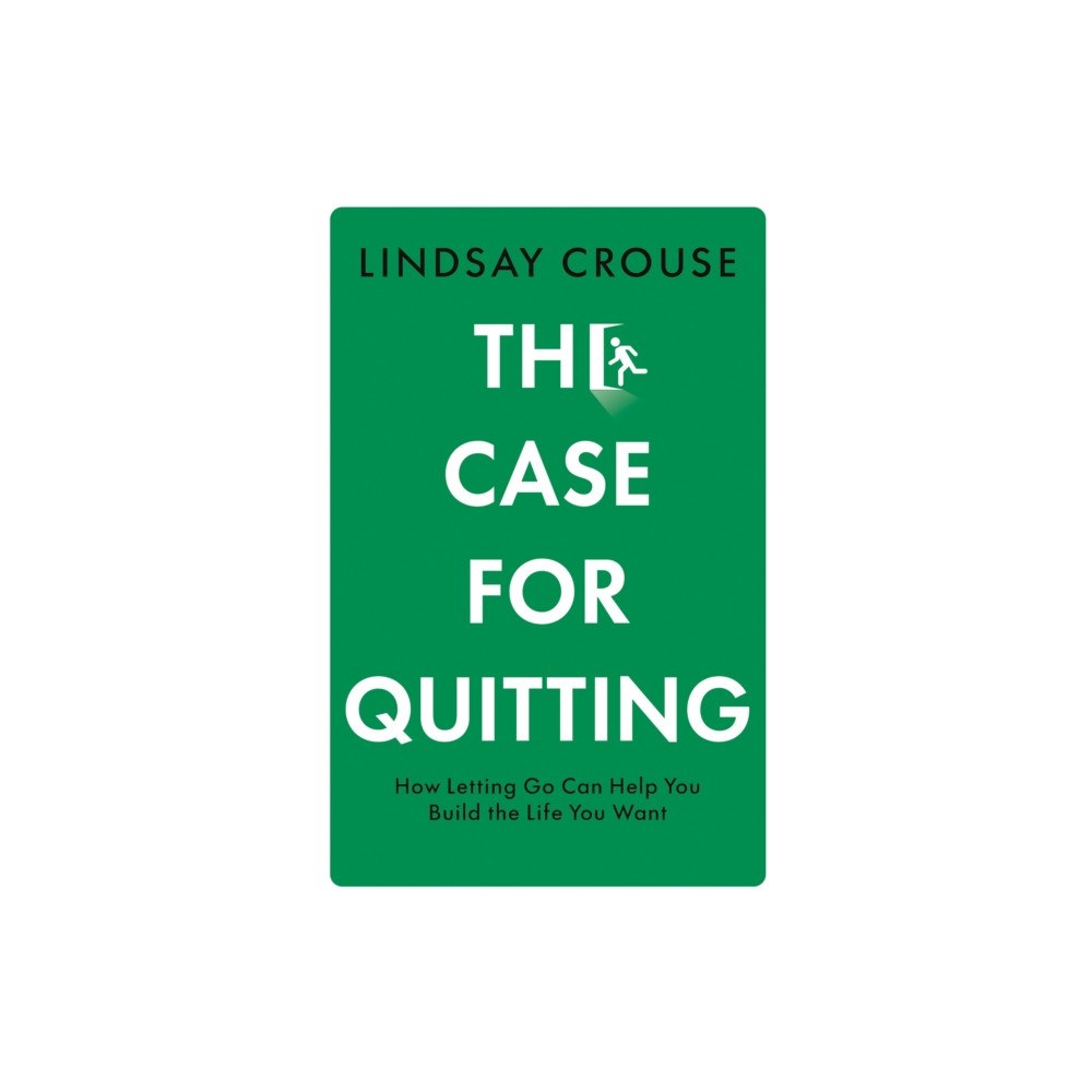 HarperCollins Publishers The Case for Quitting (inbunden, eng)