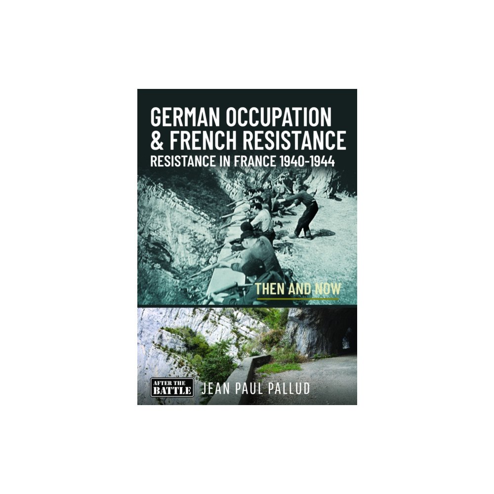 Pen & Sword Books Ltd German Occupation & French Resistance - The Early Struggle (inbunden, eng)