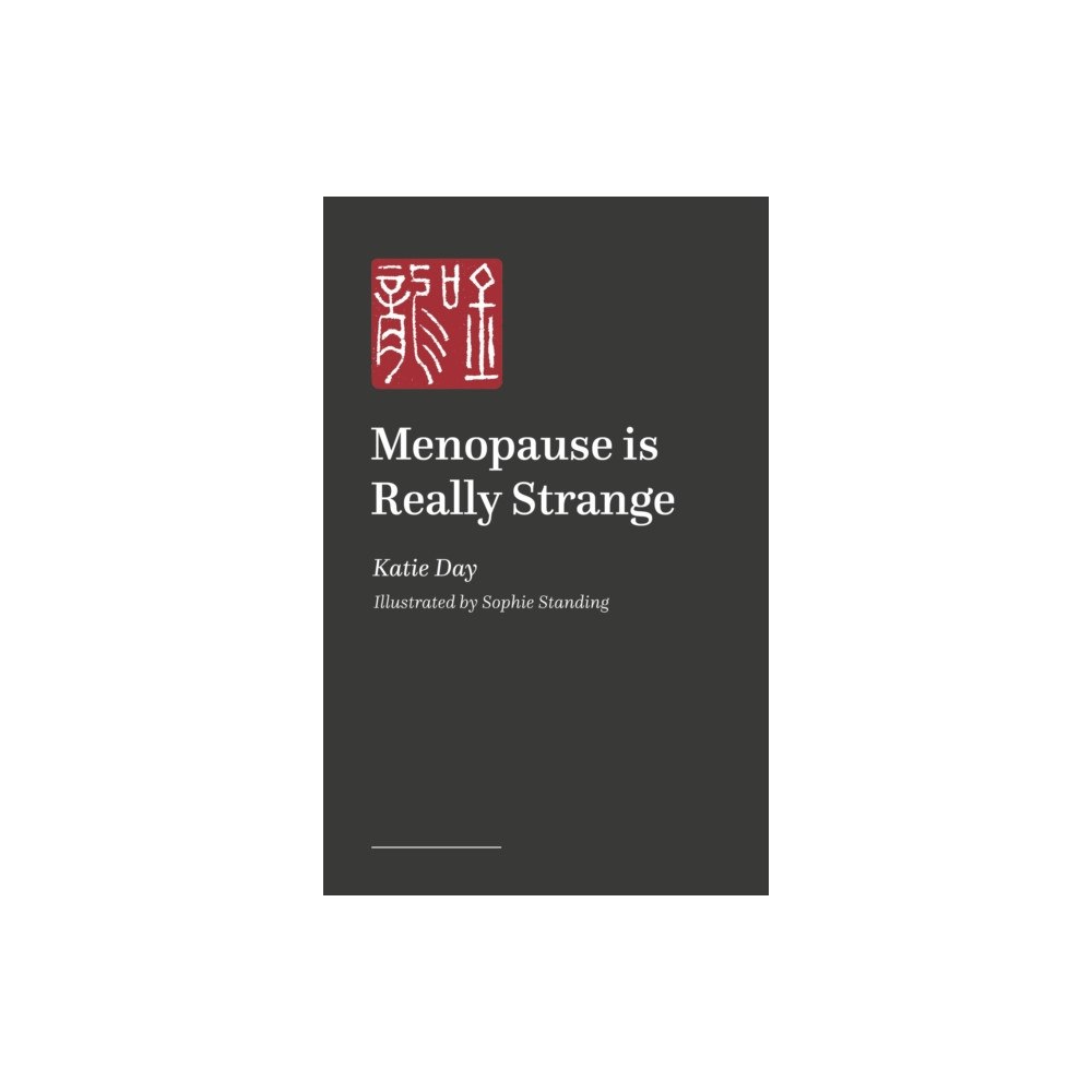 Jessica kingsley publishers Menopause is Really Strange (häftad, eng)