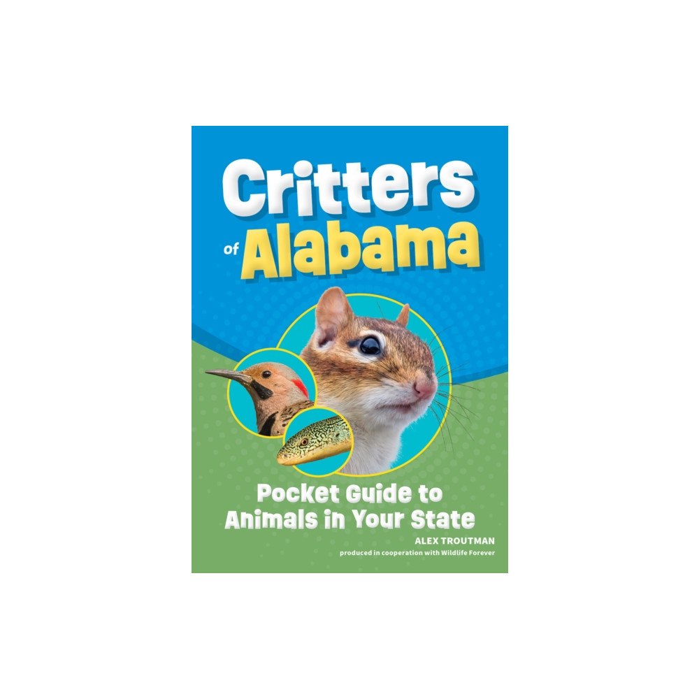 Adventure Publications, Incorporated Critters of Alabama (häftad, eng)
