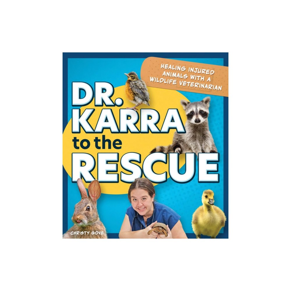 Adventure Publications, Incorporated Dr. Karra to the Rescue (inbunden, eng)