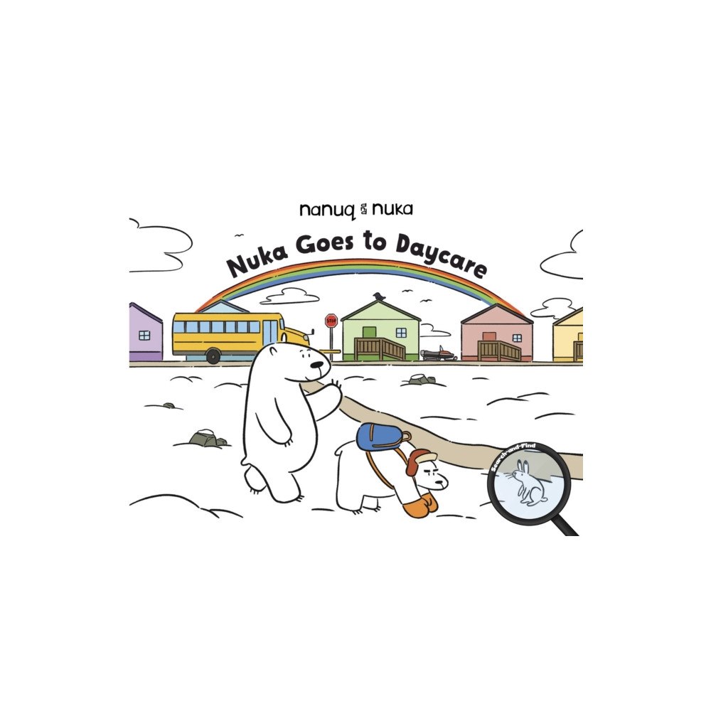 Inhabit Education Books Inc. Nuka Goes to Daycare (bok, board book, eng)