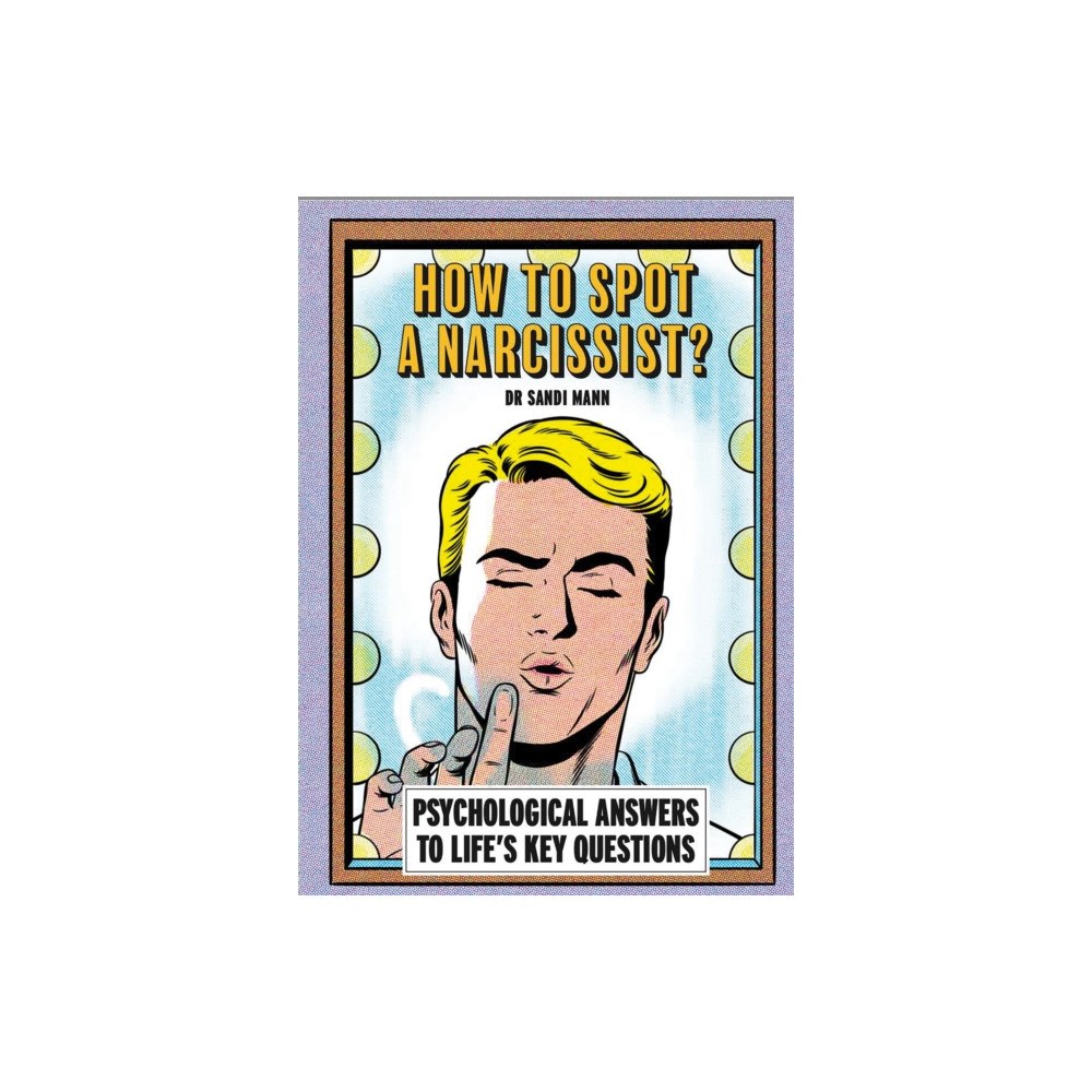 Octopus publishing group How To Spot A Narcissist (häftad, eng)