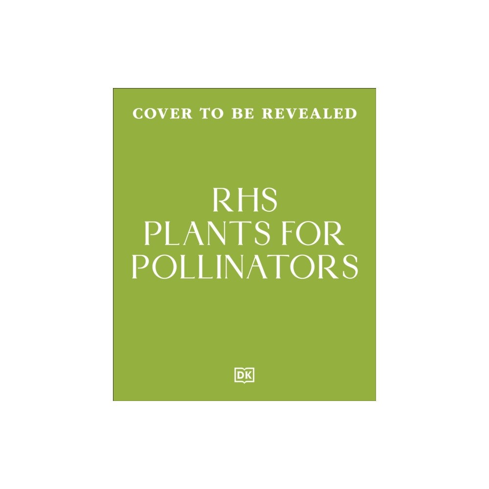 Dorling Kindersley Ltd RHS Plants for Pollinators (inbunden, eng)