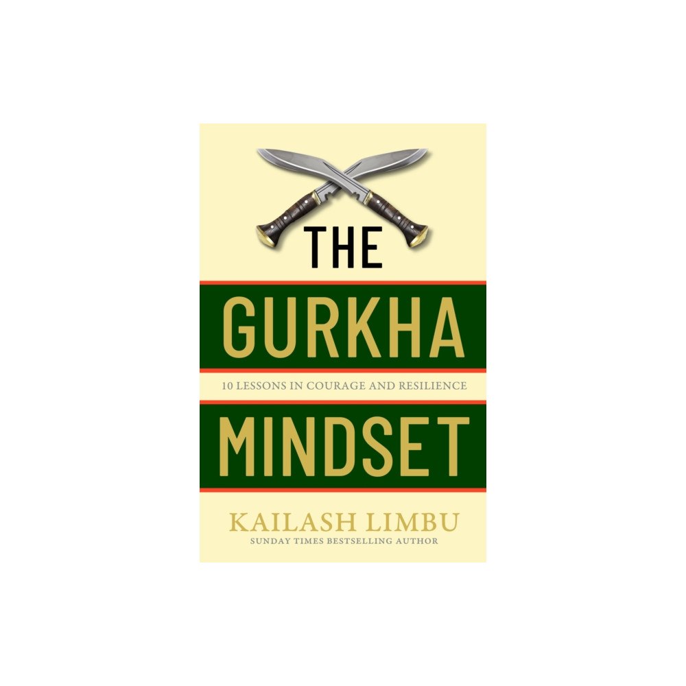 Little, Brown Book Group The Gurkha Mindset (häftad, eng)