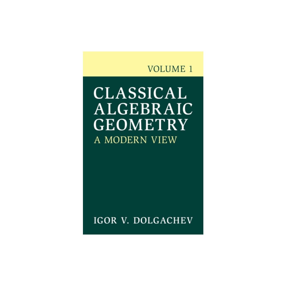 Cambridge University Press Classical Algebraic Geometry: Volume 1 (häftad, eng)