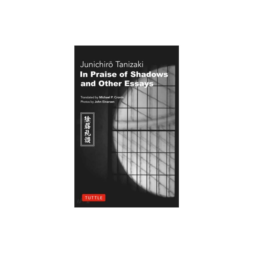 Tuttle Publishing In Praise of Shadows and Other Essays (inbunden, eng)