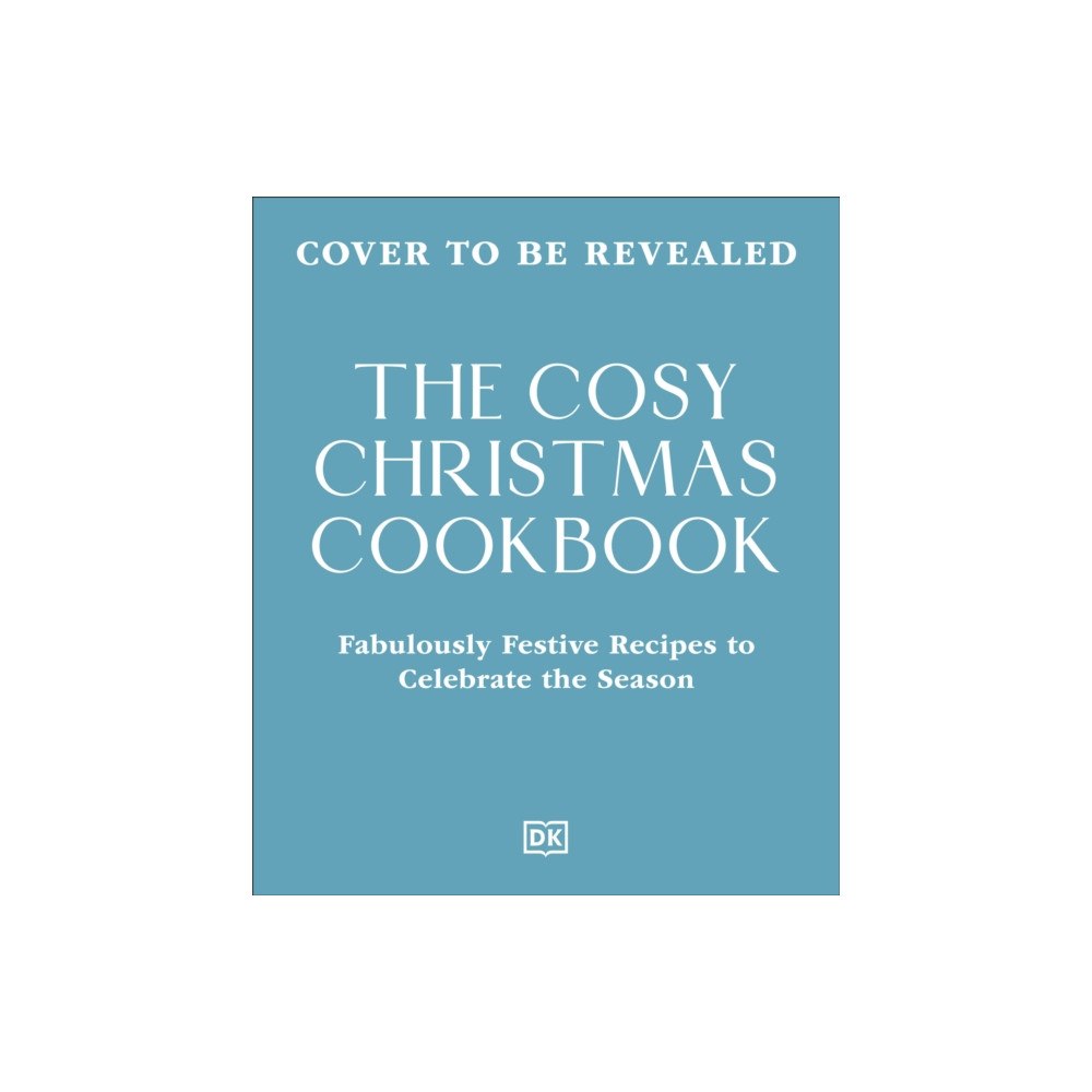 Dorling Kindersley Ltd The Cosy Christmas Cookbook (inbunden, eng)