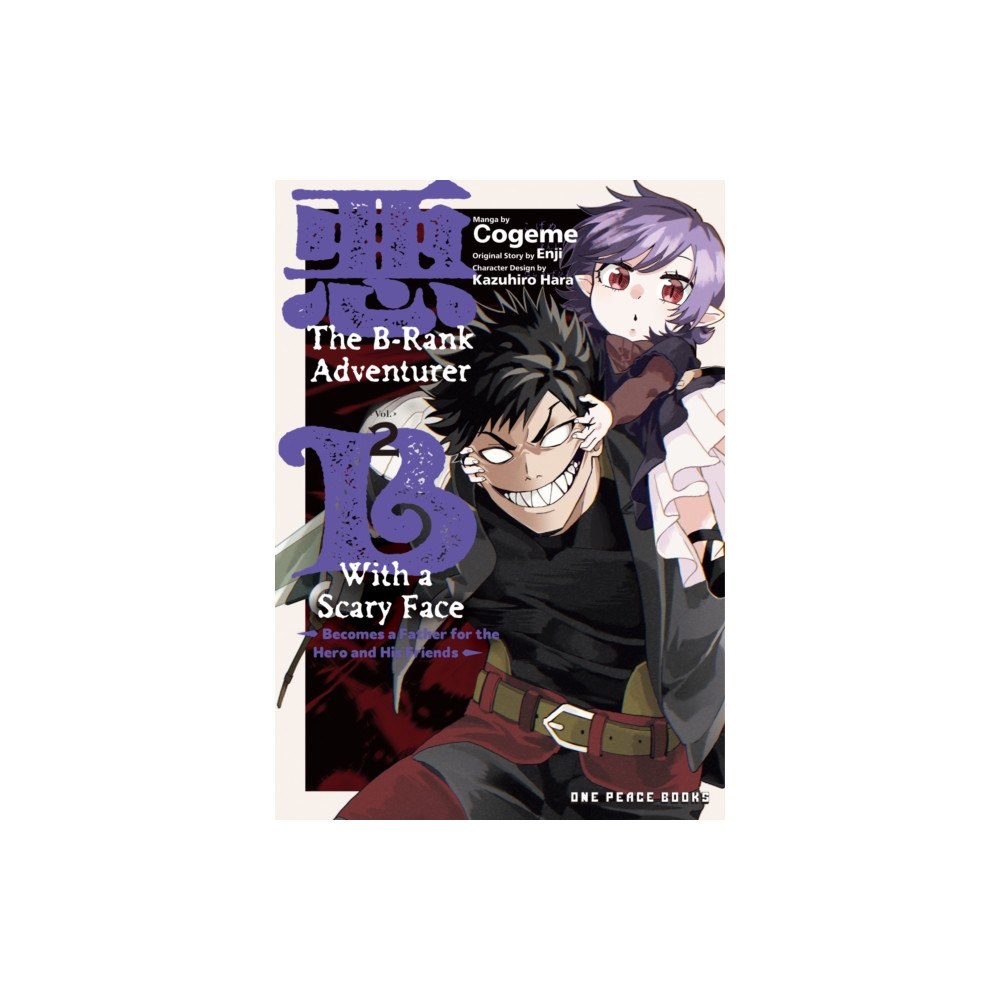 One Peace Books, Incorporated The B-Rank Adventurer with a Scary Face Becomes a Father for the Hero and His Friends Volume 2 (häftad, eng)