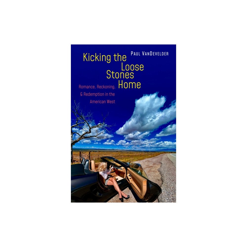 University of Nebraska Press Kicking the Loose Stones Home (häftad, eng)