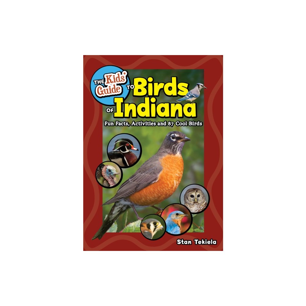 Adventure Publications, Incorporated The Kids' Guide to Birds of Indiana (häftad, eng)