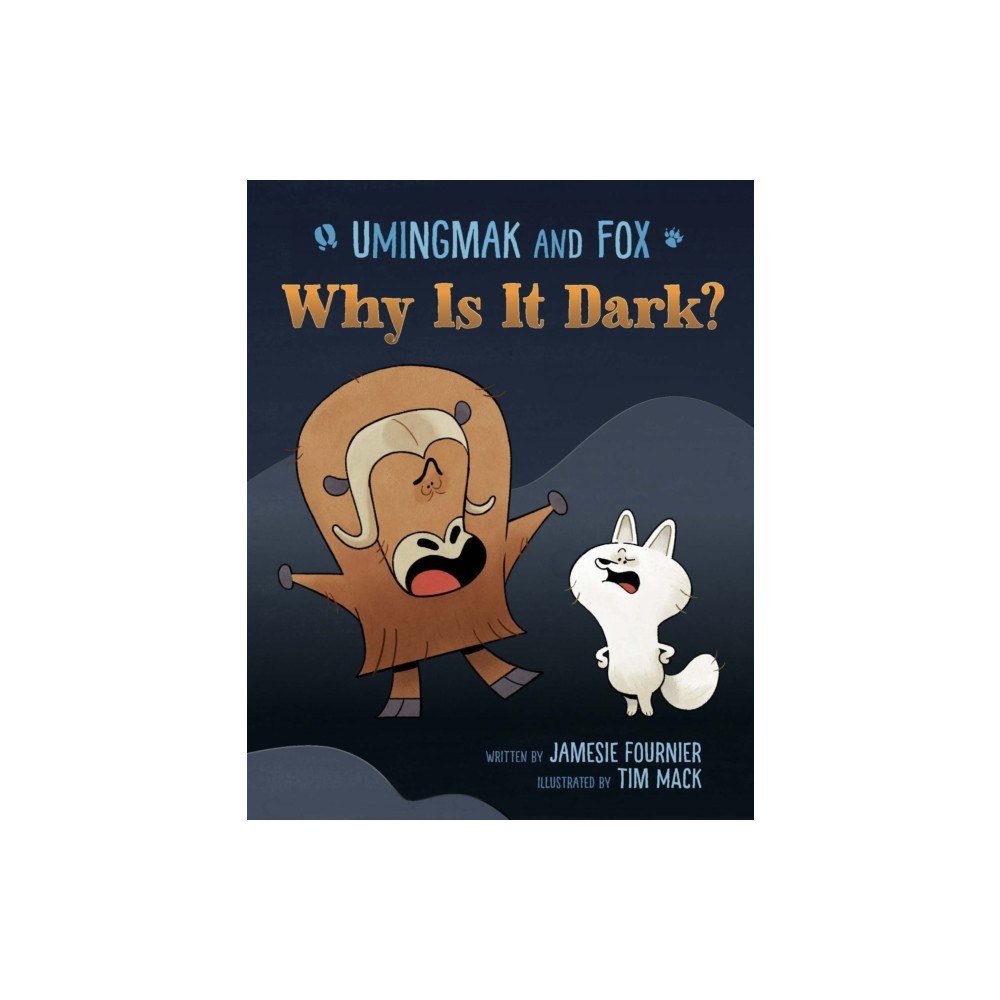 Inhabit Education Books Inc. Umingmak and Fox: Why Is It Dark? (inbunden, eng)