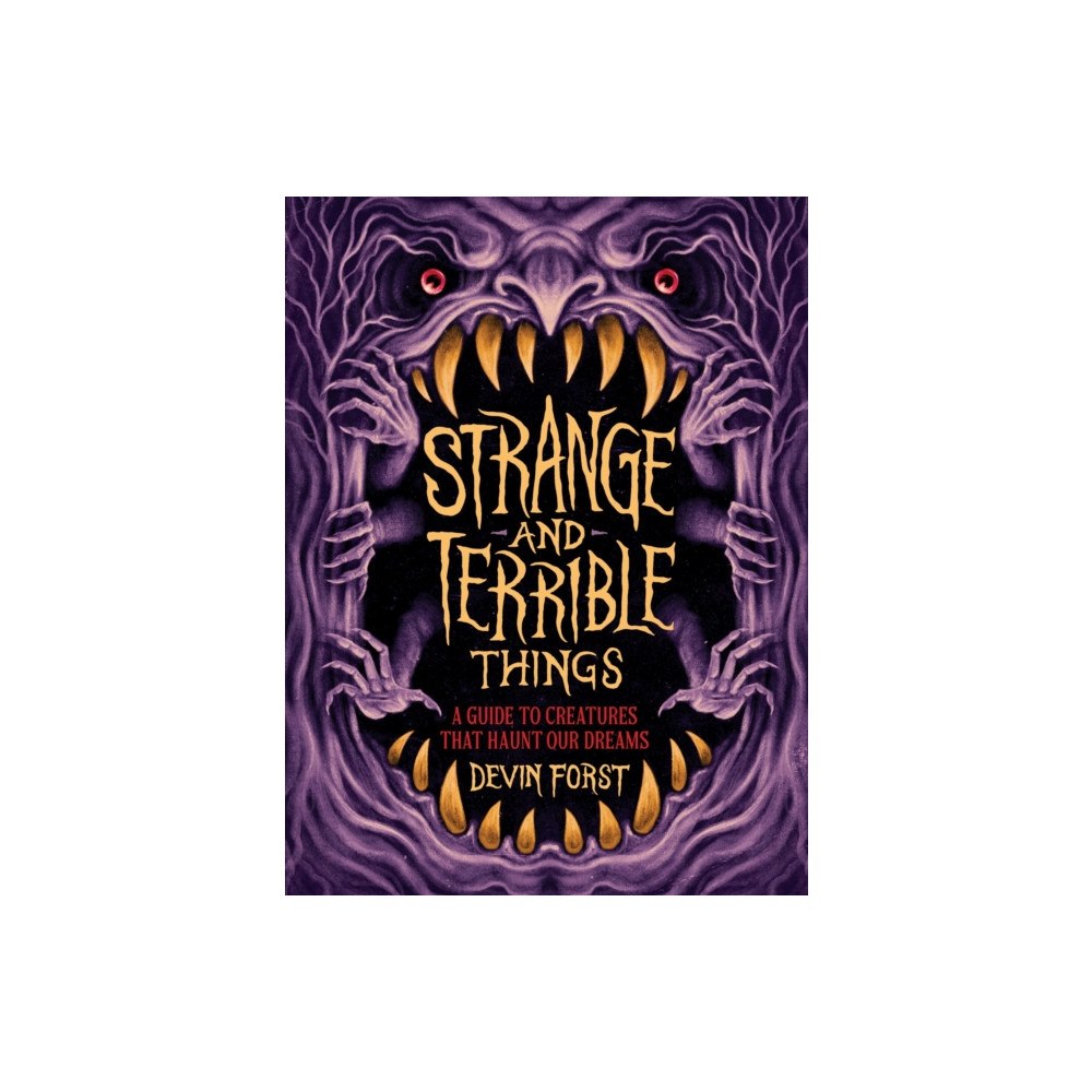 Abrams Strange and Terrible Things (inbunden, eng)