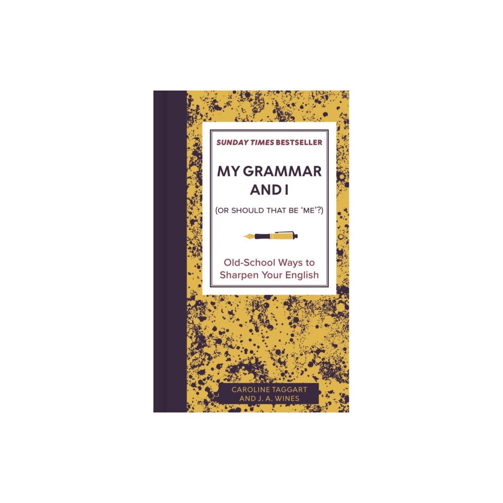 Michael O'Mara Books Ltd My Grammar and I (Or Should That Be 'Me'?) (inbunden, eng)