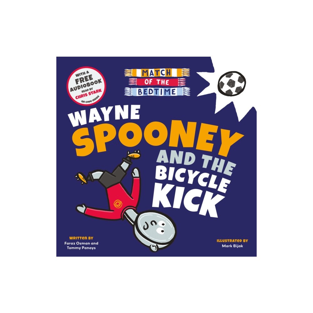Sweet Cherry Publishing Match of the Bedtime: Wayne Spooney and the Bicycle Kick (häftad, eng)