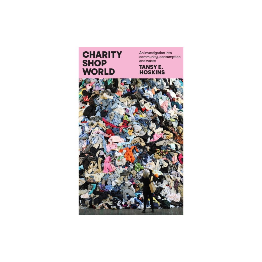The Indigo Press Charity Shop World (inbunden, eng)