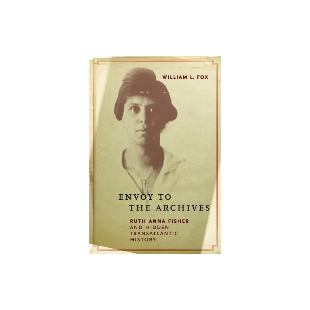 University of Massachusetts Press Envoy to the Archives (inbunden, eng)