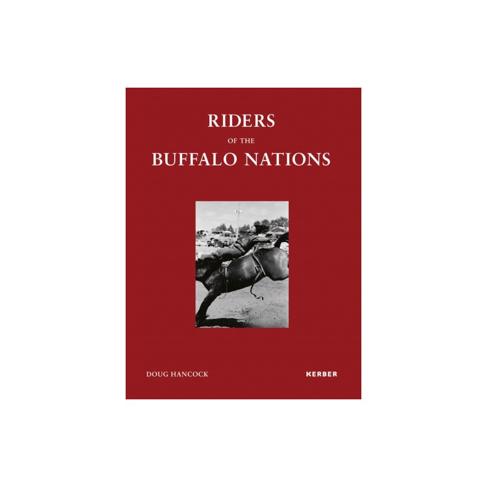 Kerber Verlag Riders of the Buffalo Nations (inbunden, eng)