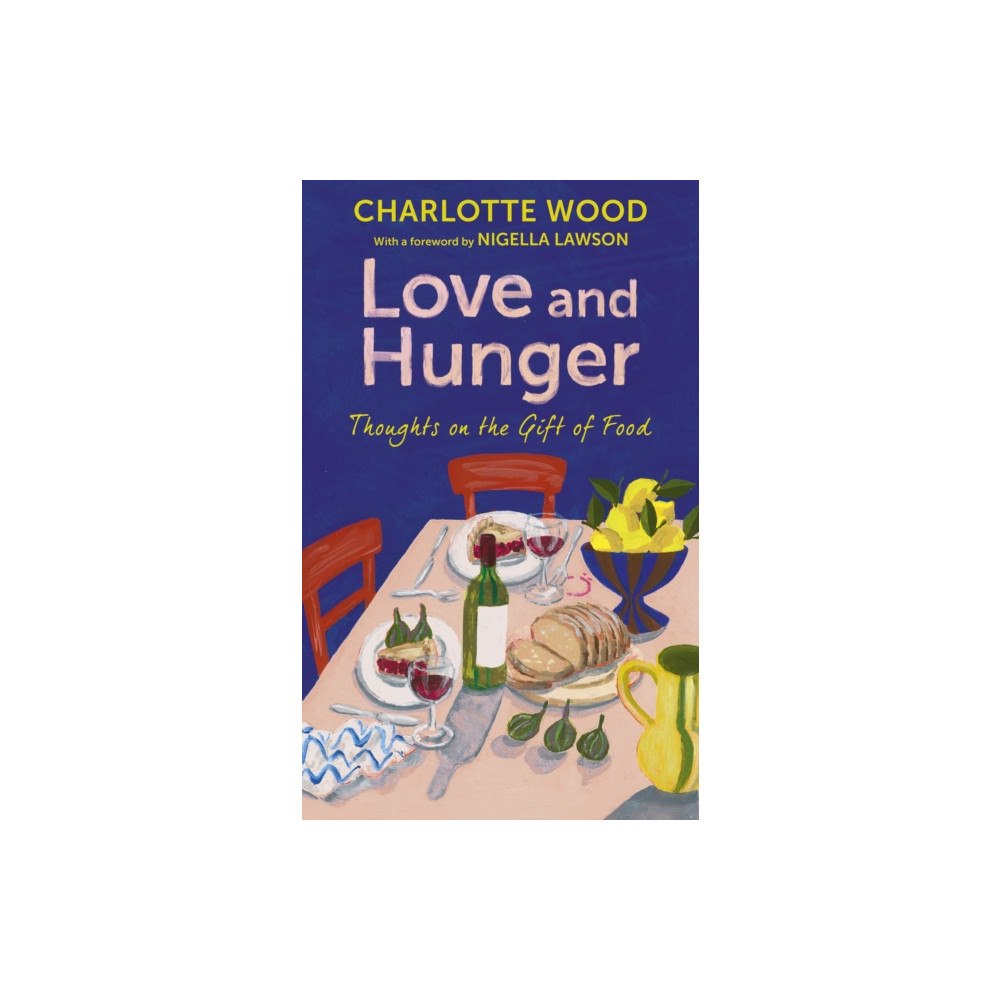 Hodder & Stoughton Love and Hunger (inbunden, eng)