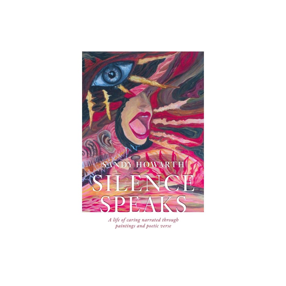 Troubador Publishing Silence Speaks (häftad, eng)