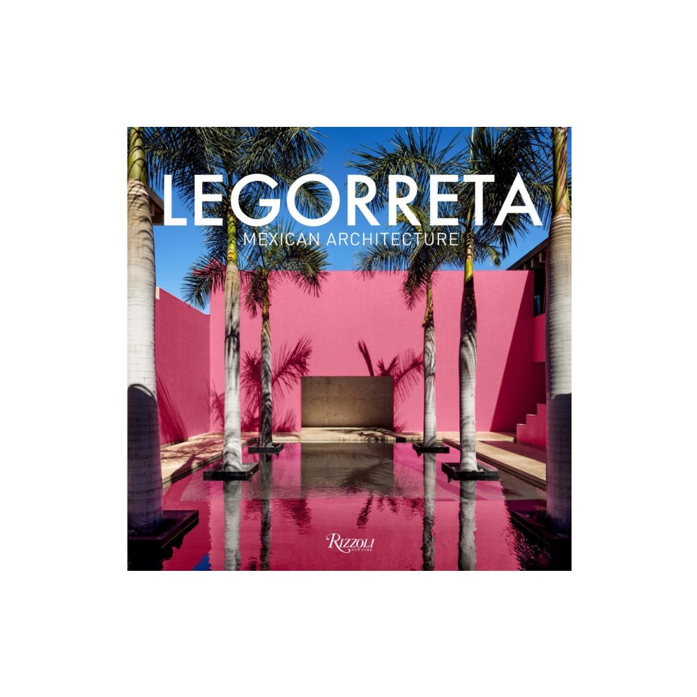 Rizzoli International Publications Legorreta: Mexican Architecture (inbunden, eng)