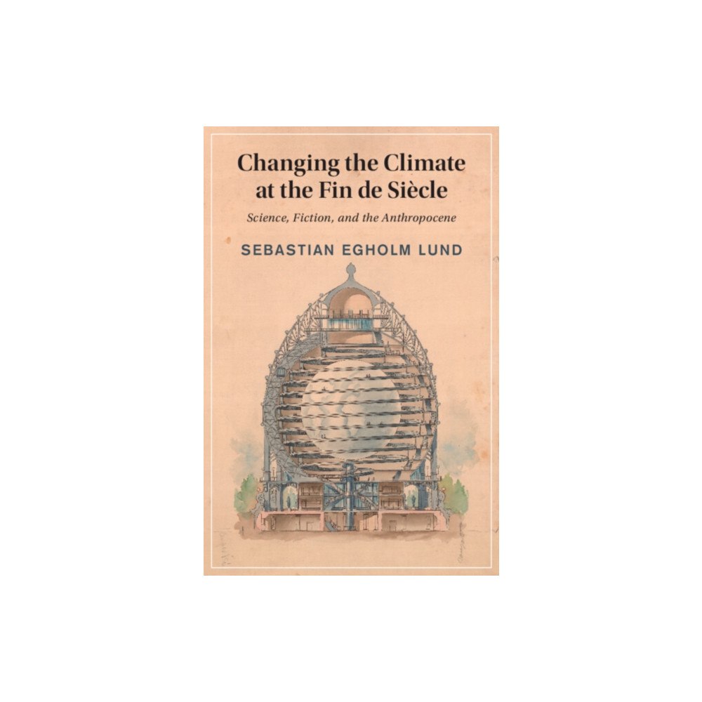 Cambridge University Press Changing the Climate at the Fin de Siecle (häftad, eng)