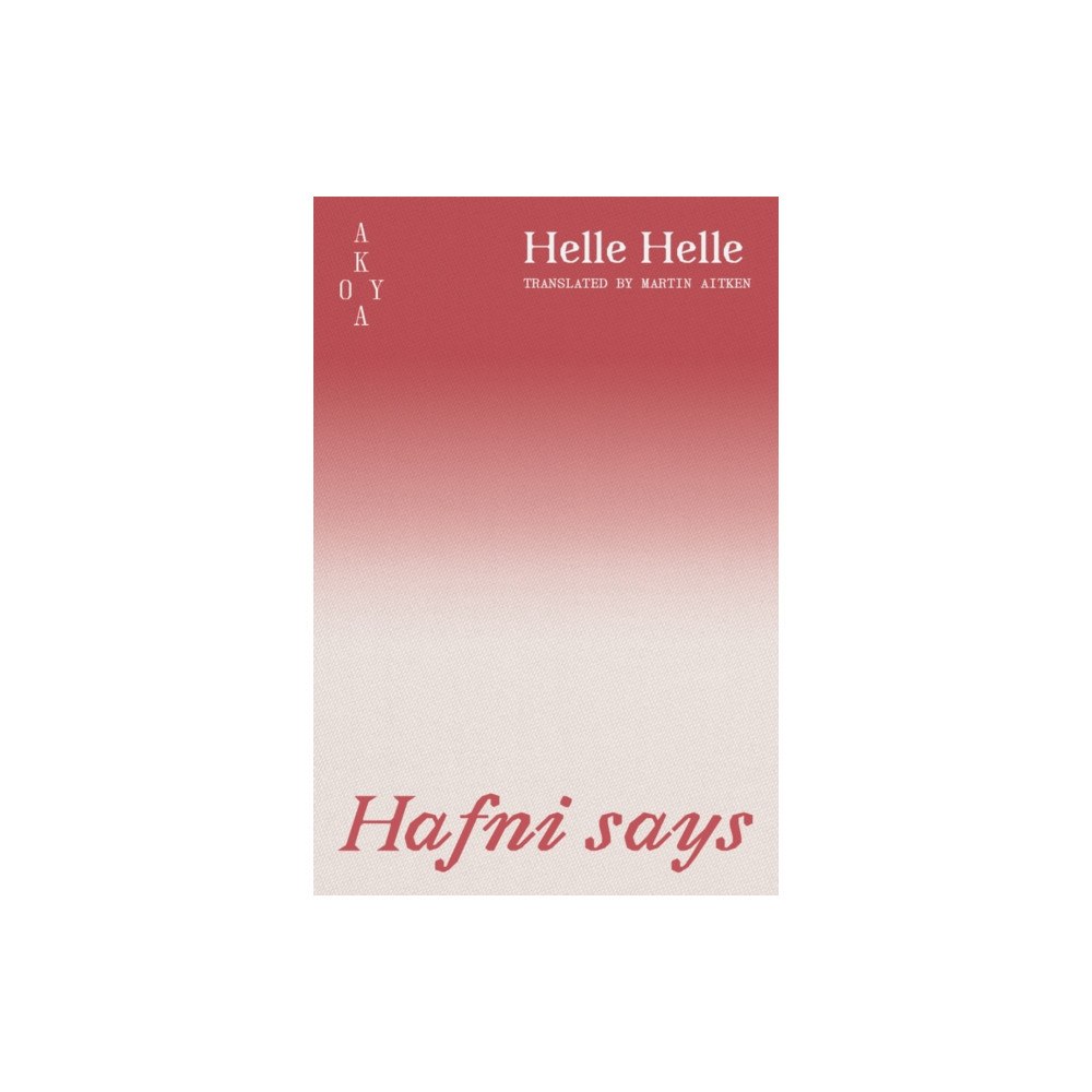 Akoya Publishing Hafni says (häftad, eng)