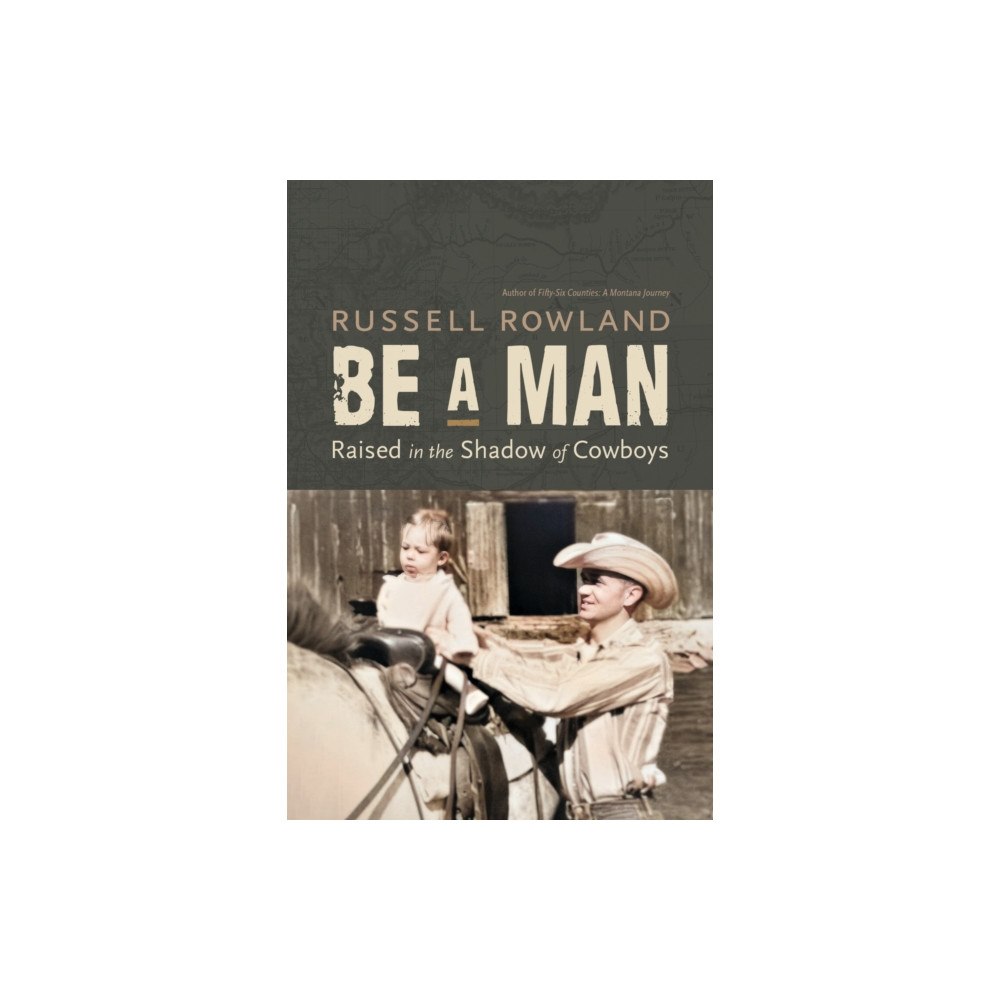 University of Nebraska Press Be a Man (häftad, eng)