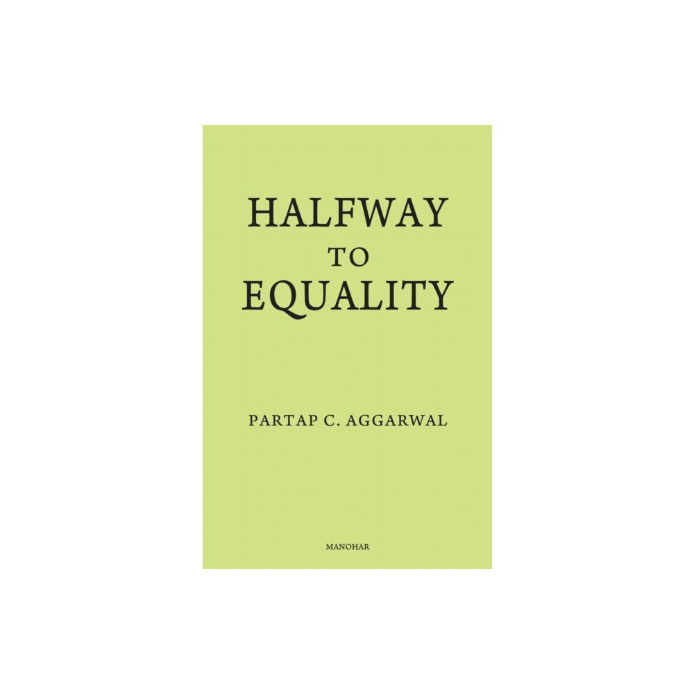 Manohar Publishers and Distributors Halfway to equality (inbunden, eng)