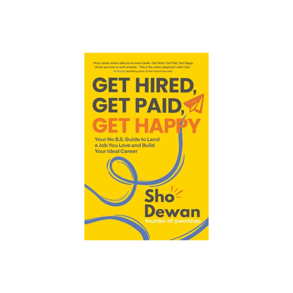 Hay House UK Ltd Get Hired, Get Paid, Get Happy (häftad, eng)