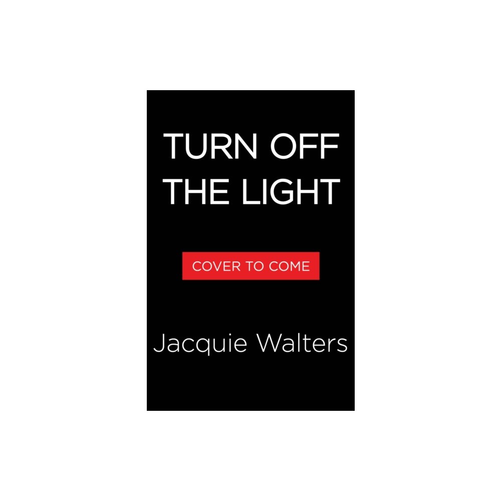 Little, Brown & Company Turn Off the Light (inbunden, eng)