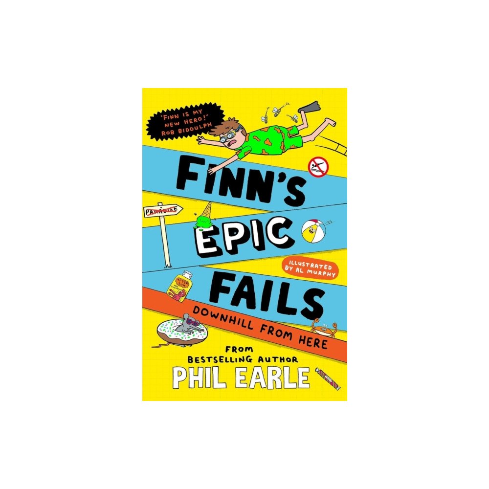 Simon & Schuster Ltd Finn's Epic Fails: Downhill from Here: The hilarious series packed with summer holiday fails, friendship, pranks and cha...