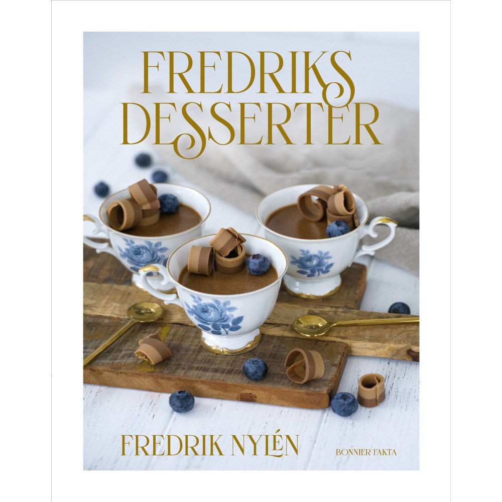 Fredrik Nylén Fredriks desserter (inbunden)