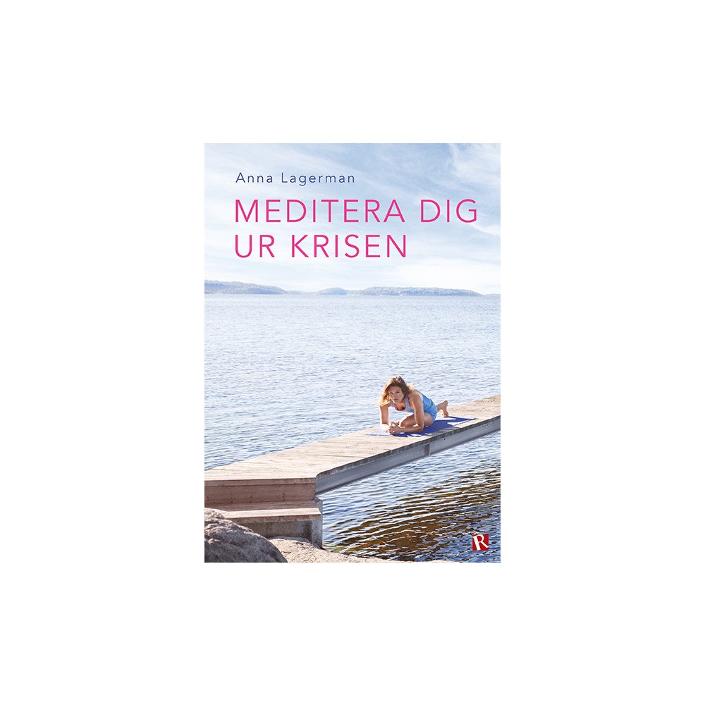 Anna Lagerman Meditera dig ur krisen (bok, danskt band)