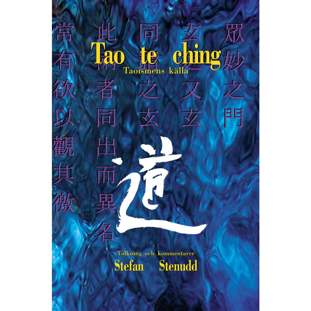 Stefan Stenudd Tao te ching : taoismens källa (häftad)