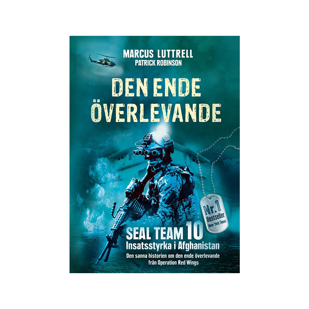 Marcus Luttrell Den ende överlevande : ögonvittnesberättelsen om Operation Red Wings och de stupade hjältarna i SEAL Team 10 (pocket)