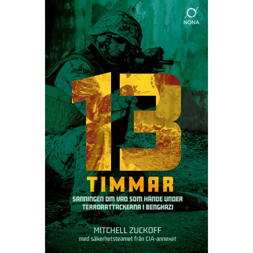 Mitchell Zuckoff 13 timmar : sanningen om vad som hände under terrorattackerna i Benghazi (pocket)
