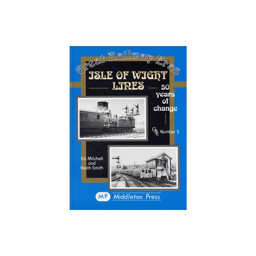 Middleton Press Isle of Wight Lines (inbunden, eng)