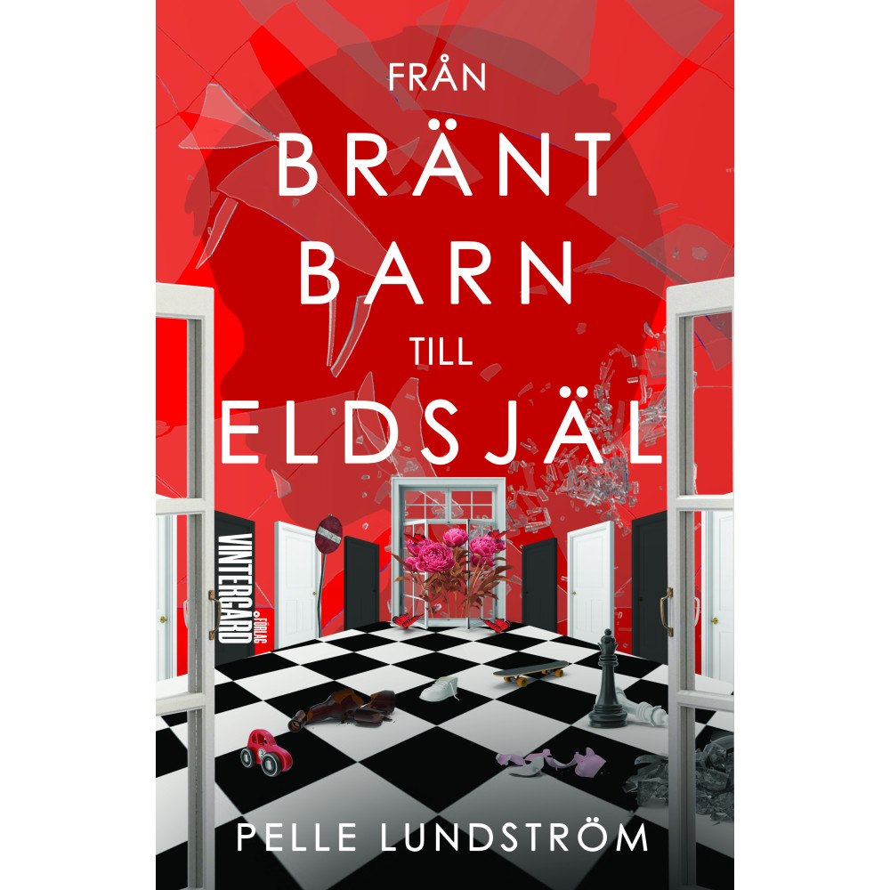 Pelle Lundström Från bränt barn till eldsjäl (häftad)
