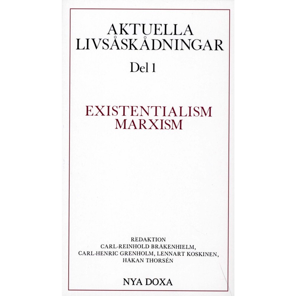 Bokförlaget Nya Doxa Aktuella livsåskådningar. D. 1, Existentialism, marxism (häftad)