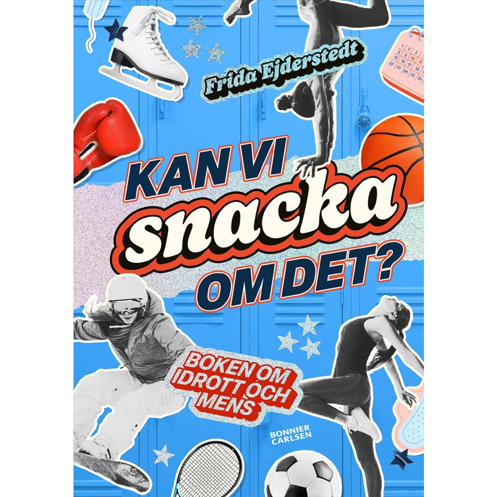 Frida Ejderstedt Kan vi snacka om det? : boken om idrott och mens (bok, danskt band)