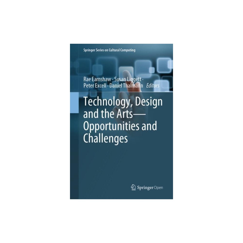 Springer Nature Switzerland AG Technology, Design and the Arts - Opportunities and Challenges (inbunden, eng)