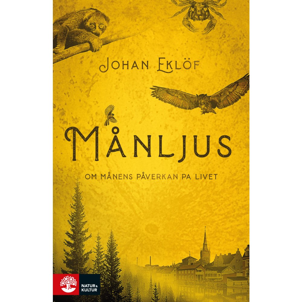 Johan Eklöf Månljus : om månens påverkan på livet (inbunden)
