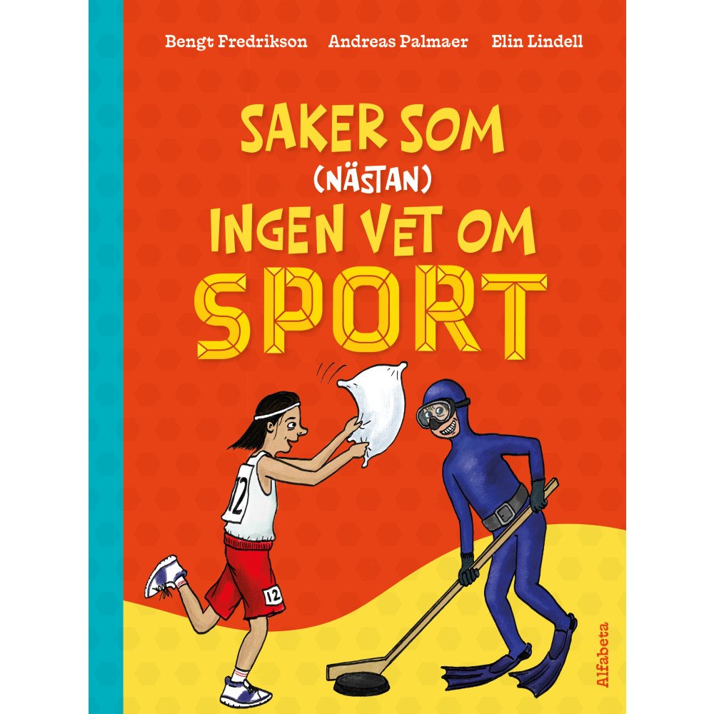 Bengt Fredrikson Saker som (nästan) ingen vet om sport (inbunden)