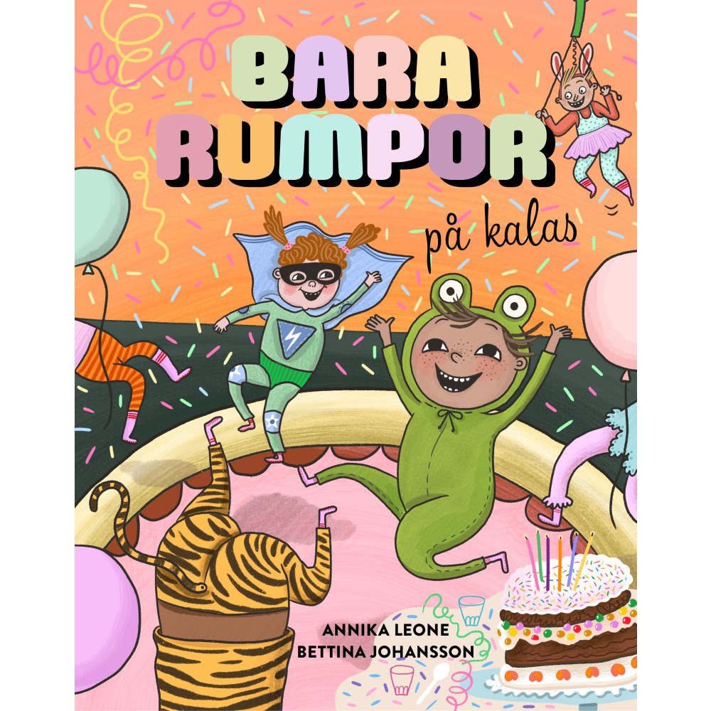Annika Leone Bara rumpor på kalas (inbunden)