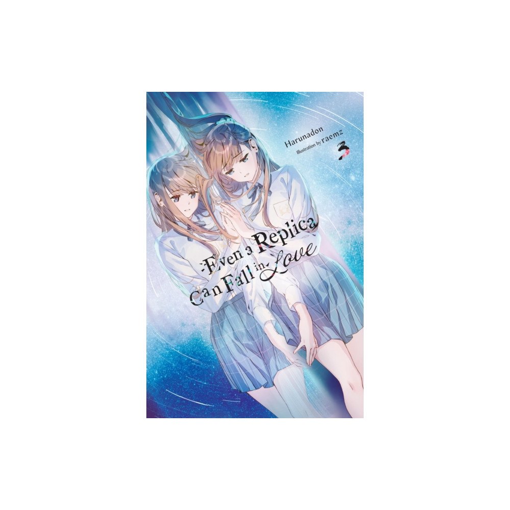 Little, Brown & Company Even a Replica Can Fall in Love, Vol. 3 (häftad, eng)
