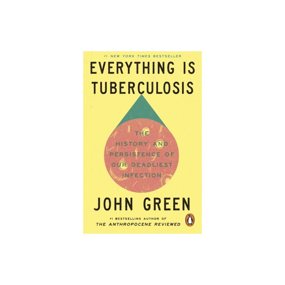John Green Everything Is Tuberculosis (pocket, eng)