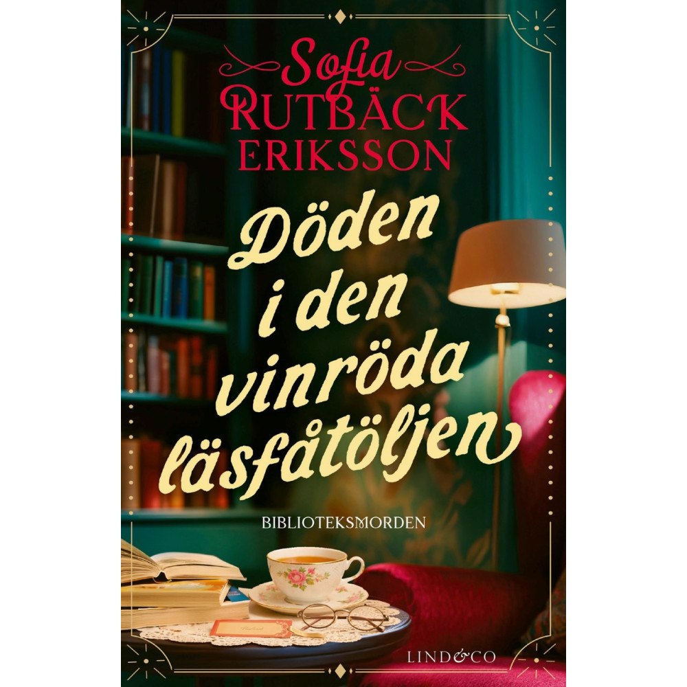 Sofia Rutbäck Eriksson Döden i den vinröda läsfåtöljen (inbunden)