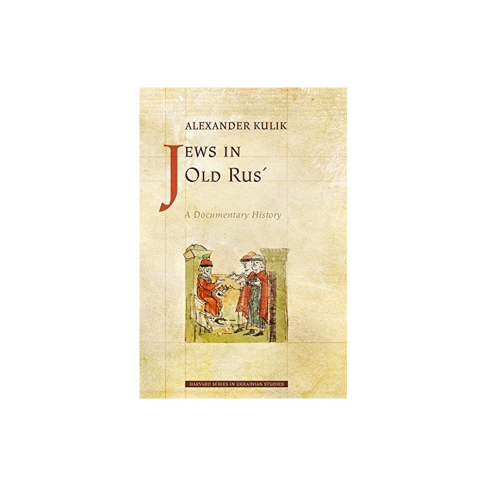 Harvard university press Jews in Old Rus′ – A Documentary History (inbunden, eng)