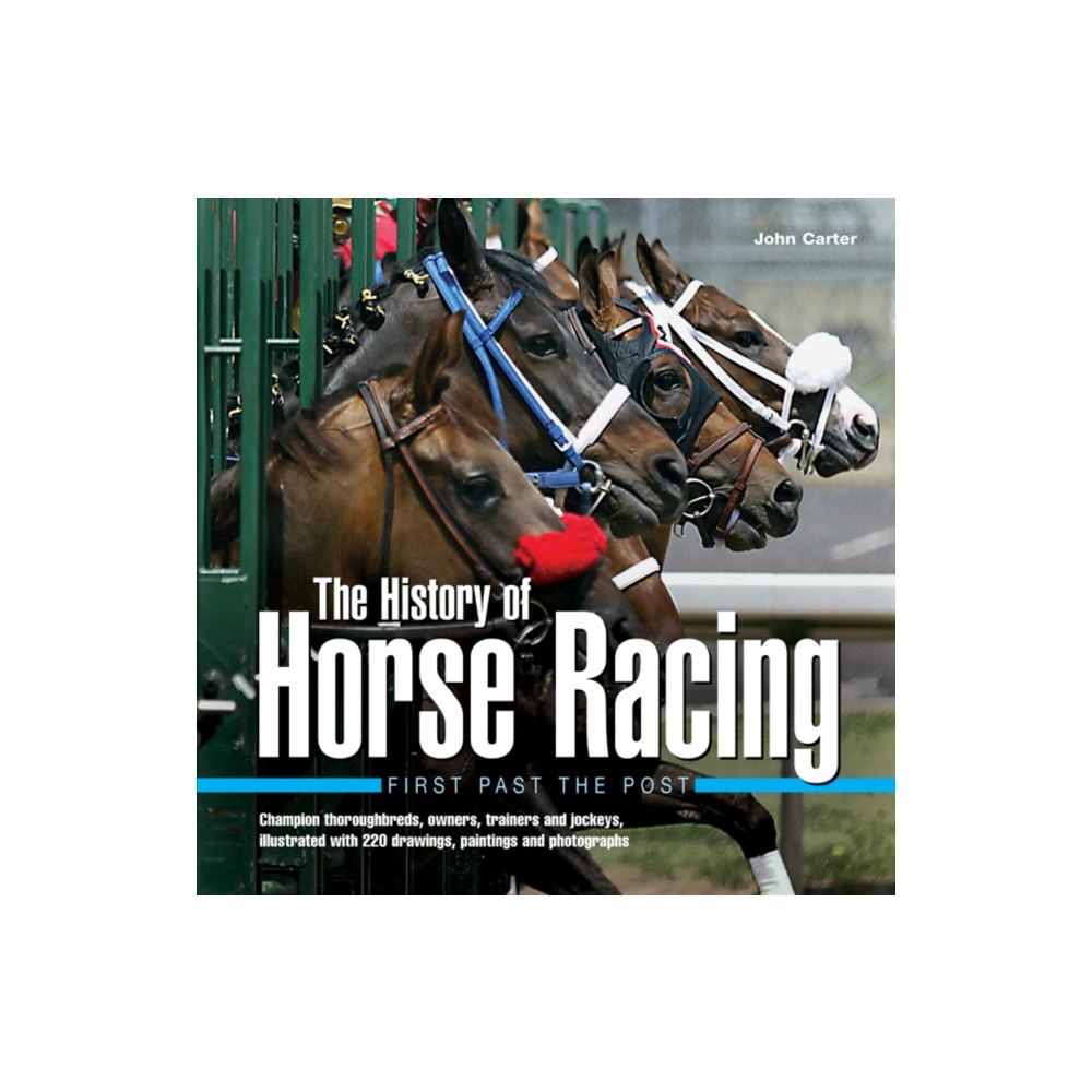 Anness publishing History of Horse Racing: First Past The Post (inbunden, eng)